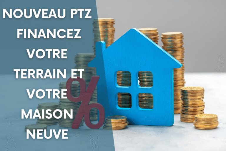 Lire la suite à propos de l’article Nouveau PTZ : financez votre terrain et votre maison neuve